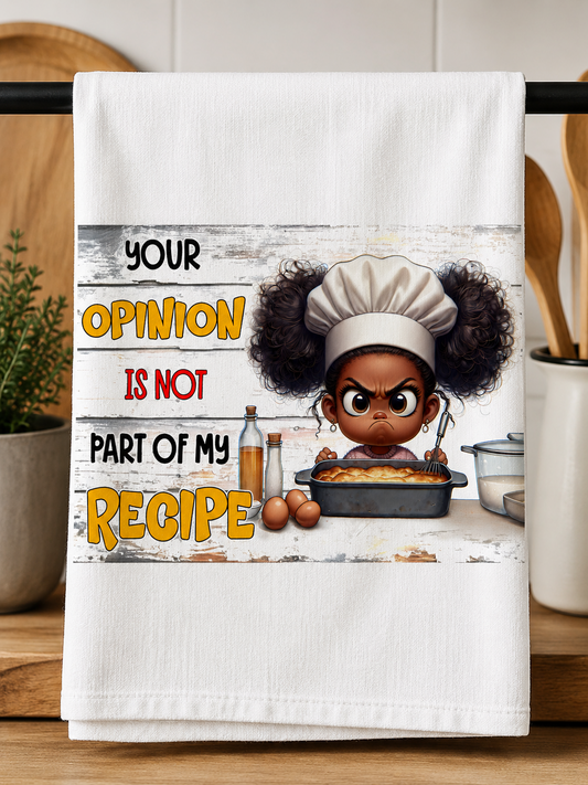 Cup Towel Your Opinion Is Not Part of My Recipe Kitchen Towel