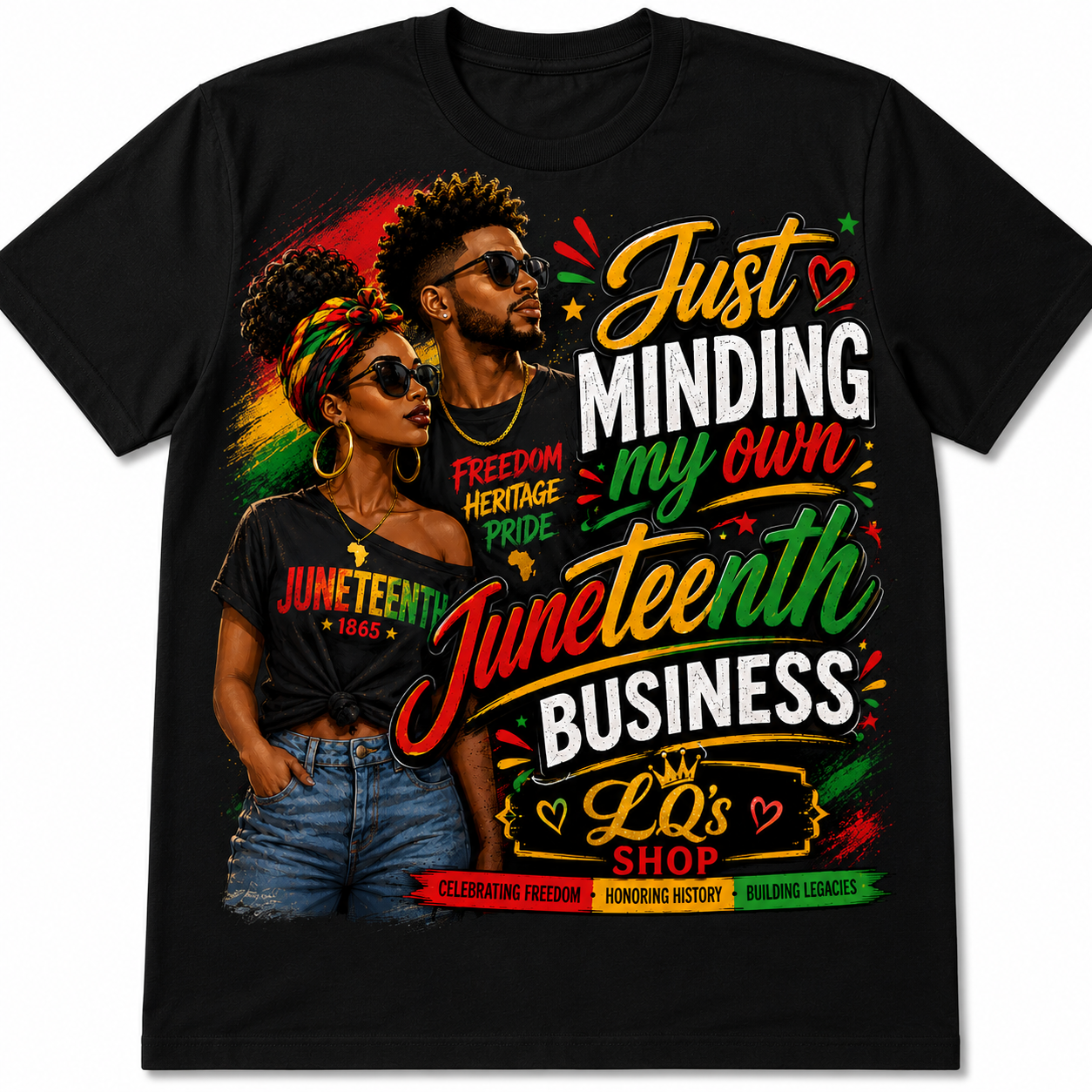 Tee Shirt  Just Minding My Own Juneteenth Business