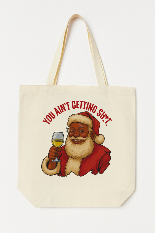 Clearance Tote Bag The You Ain’t Getting Sh*t”  Black