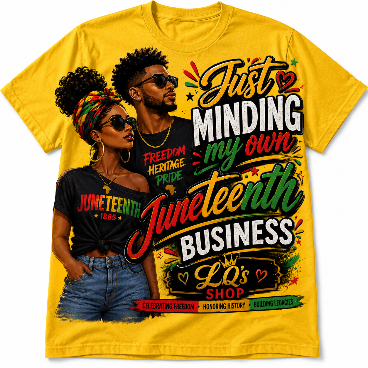 Tee Shirt  Just Minding My Own Juneteenth Business